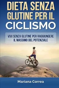 DIETA SENZA GLUTINE Per il CICLISMO