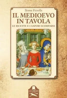 Il Medioevo in tavola di Ileana Pizzolla , Flaneurs