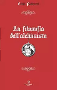 La Filosofia Dell’alchimista di Fabio Pedrazzi, 2020, Indipendently Published