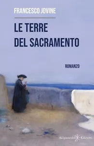 Le terre del Sacramento Ediz illustrata di Francesco Jovine