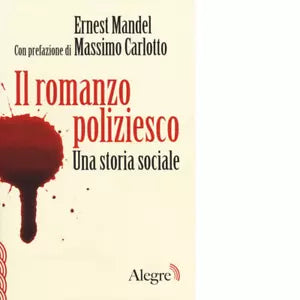 IL ROMANZO POLIZIESCO UNA STORIA SOCIALE di ERNEST MANDEL