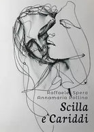 Scilla e Cariddi di Raffaele Spera, Annamaria Pollina, 2019, Youcanprint