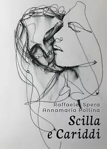 Scilla e Cariddi di Raffaele Spera, Annamaria Pollina, 2019, Youcanprint