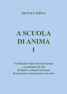 A scuola di anima di Theta Sri Paul, 2021, Youcanprint