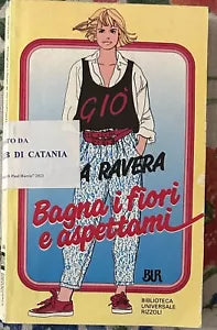 Bagna i fiori e aspettami di Lidia Ravera