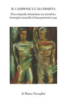 Il campione e l’alchimista di Marco Travaglini, 2020, Youcanprint