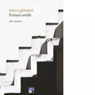 Il muro sottile Dieci racconti di Marco Ghizzoni