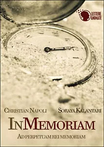 In memoriam. Ad perpetuam rei memoriam di Soraya Kalantari, Christian Napoli
