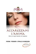 Accarezzami l anima Sono un sogno lasciato nel cassetto di Adela