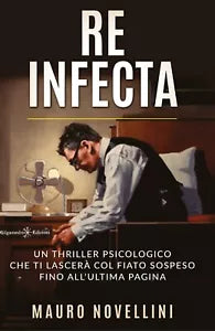 Re infecta di Mauro Novellini, 2015, Gilgamesh Edizioni