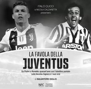 La favola della Juventus Da Platini a Ronaldo