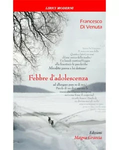 Febbre D’Adolescenza - Francesco Di Venuta, 2016, Edizioni Magna Grecia