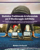 Statistica Tradizionale & Inferenziale per il Monitoraggio dell’Atleta. Per l’id