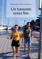Un tramonto senza fine di Virginio Giovagnoli, 2020, Youcanprint