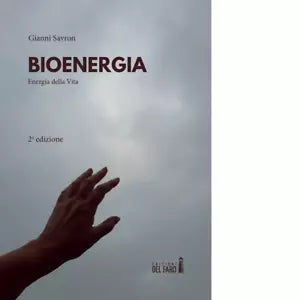 BIOENERGIA ENERGIA DELLA VITA di Savron Gianni