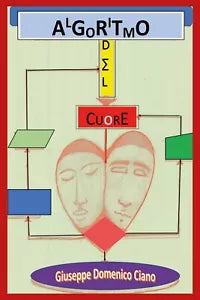 Algoritmo del Cuore di Giuseppe Domenico Ciano, 2020, Youcanprint