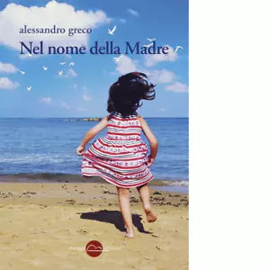 Nel nome della madre di Alessandro Greco