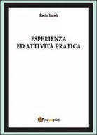 Esperienza ed attivita pratica - Paolo Landi, 2014, Youcanprint
