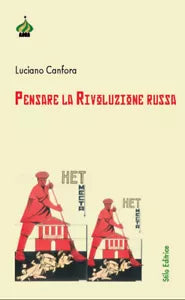 Pensare la rivoluzione russa di Luciano Canfora