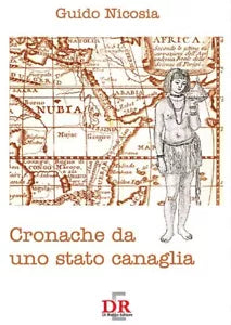 Cronache da uno Stato canaglia di Guido Nicosia