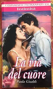 La via del cuore di Paola Gisaldi