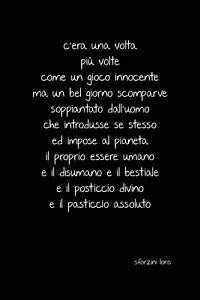 C’era una volta piu volte come un gioco innocente ma un bel giorno scomparve sop