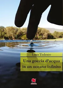 Una goccia d’acqua in un oceano infinito,Luca Tedesco, 2020, Mitico Channel