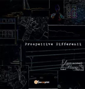 Prospettive differenti di Associazione Licenza Poetica, 2017, Youcanprint