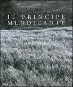 Il Principe Mendicante: Photographic Tribute to St. Francis Caracciolo [in Engli