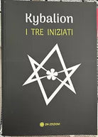 Il Kybalion I Tre Iniziati di Aa vv