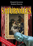 Saturnales di Gianpaolo Saccomano, Elisabetta Munerato, 2018, Youcanprint