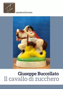 Il cavallo di zucchero di Giuseppe Buccellato, 2018, Youcanprint