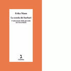 La scuola dei barbari di Erika Mann