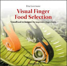 Visual Finger Food Selection VisualFood Techniques for Impressive Finger Foods
