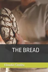 Klaudio Findiku The bread di Klaudio Findiku