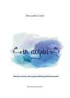 In acqua da 0 a 3 anni - Alessandra Caimi, 2020, Youcanprint