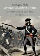 L intrigo dell unit d Italia di Adam Reginald Pofosky
