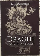 Draghi I nostri antenati di Eugenio Mombelli