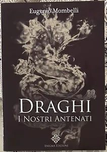 Draghi I nostri antenati di Eugenio Mombelli