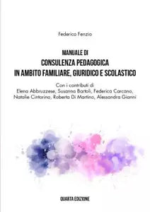 Manuale di Consulenza Pedagogica in Ambito Familiare
