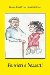 Pensieri e bozzetti di Bruno Rinaldi, Violetta Chirico, 2021, Youcanprint