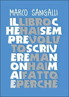 Il libro che hai sempre voluto scrivere ma non hai mai fatto e perche Sangalli