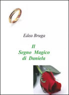 Il segno magico di Daniela di Edea Bruga, 2015, Youcanprint