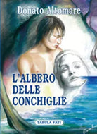 L’albero delle conchiglie di Donato Altomare, 2008, Tabula Fati