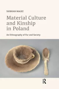Material Culture And Kinship In Poland