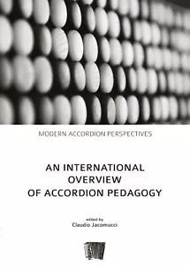 An International Overview of Accordion Pedagogy di Claudio Jacomucci, 2017, Yo