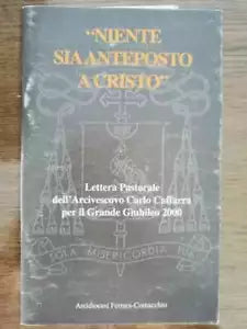 Niente sia anteposto a cristo - C. Caffara - Arcidiocesi ferrara - 1999 - AR