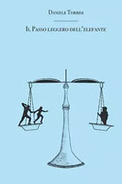 IL PASSO LEGGERO DELL ELEFANTE di Daniele Torrisi
