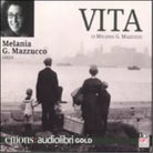 Vita Audiolibro di Melania G Mazzucco