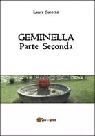 Geminella. Parte seconda di Laura Sarotto, 2016, Youcanprint